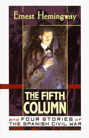 9780684839264: The Fifth Column: And Four Stories of The Spanish Civil War