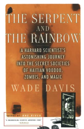 Beispielbild fr The Serpent and the Rainbow: A Harvard Scientists Astonishing Journey into the Secret Societies of Haitian Voodoo, Zombis, and Magic zum Verkauf von Goodwill Books