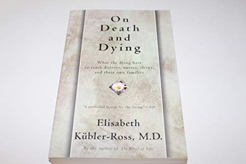 Imagen de archivo de On Death And Dying - What The Dying Have To Teach Doctors, Nursess, Clergy And Their Own Families a la venta por HPB-Emerald