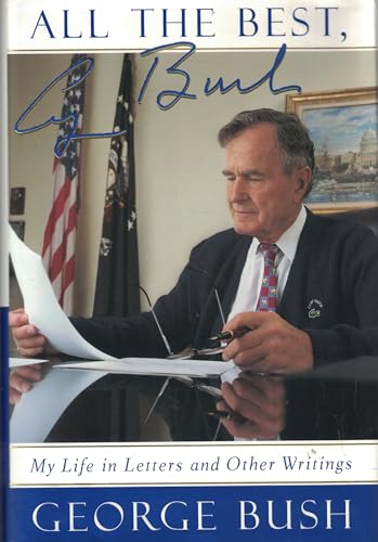 Imagen de archivo de All The Best, George Bush: My Life in Letters and Other Writings a la venta por Orion Tech