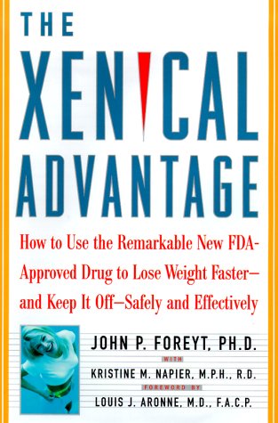 Stock image for The Xenical Advantage : How to Use the Remarkable New FDA-Approved Drug to Lose Weight Faster - and Keep It off - Safely and Effectively for sale by Better World Books