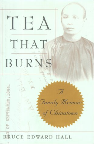 Beispielbild fr Tea That Burns-A Family Memoir Of Chinatown zum Verkauf von Foxtrot Books