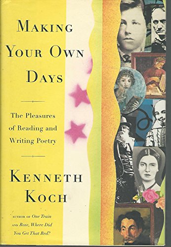 Imagen de archivo de Making Your Own Days: The Pleasures of Reading and Writing Poetry a la venta por Jenson Books Inc