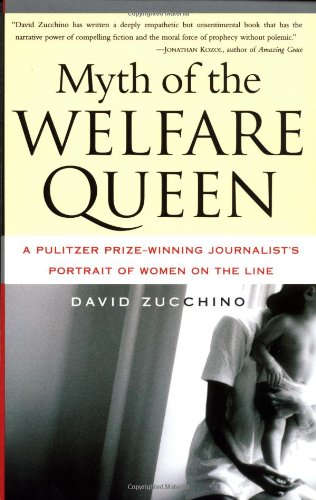 Stock image for Myth of the Welfare Queen : A Pulitzer Prize-Winning Journalist's Portrait of Women on the Line for sale by Better World Books