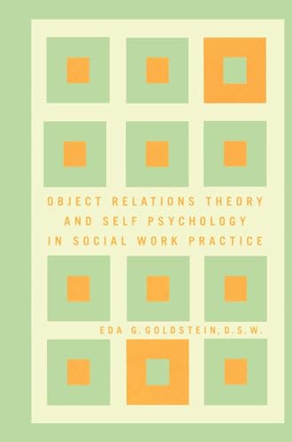 Beispielbild fr Object Relations Theory and Self Psychology in Social Work Practice zum Verkauf von Better World Books