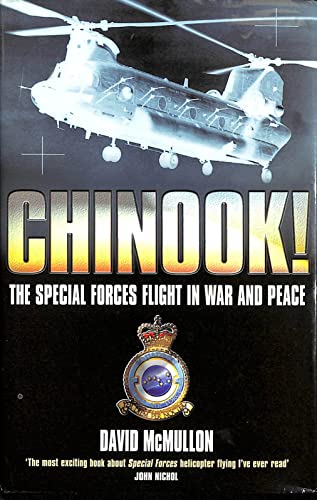 Stock image for Chinook!: The Special Forces Flight in War and Peace for sale by MusicMagpie