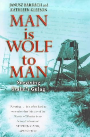 Beispielbild fr Man is Wolf to Man -- Surviving Stalin's Gulag zum Verkauf von Syber's Books