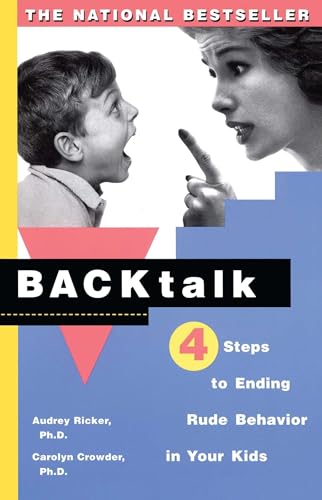 Beispielbild fr Backtalk: 4 Steps to Ending Rude Behavior in Your Kids: Four Steps to Ending Rude Behavior in Your Kids zum Verkauf von WorldofBooks