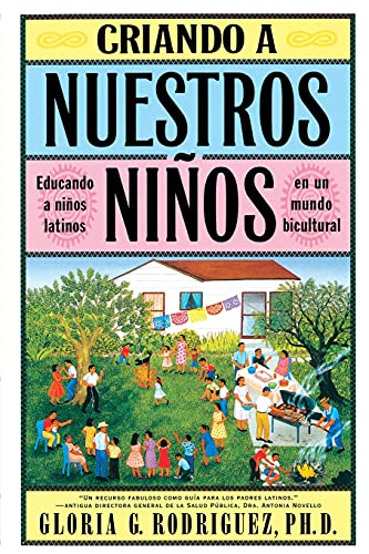 Imagen de archivo de Criando a Nuestros Ninos (Raising Nuestros Ninos): Educando a Ninos Latinos En Un Mundo Bicultural (Bringing Up Latino Children in a Bicultural World) a la venta por ThriftBooks-Dallas