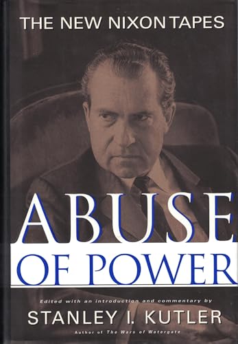 Beispielbild fr Abuse of Power: The New Nixon Tapes zum Verkauf von SecondSale