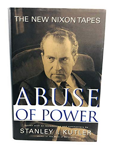 Stock image for Abuse of Power: The New Nixon Tapes for sale by SecondSale