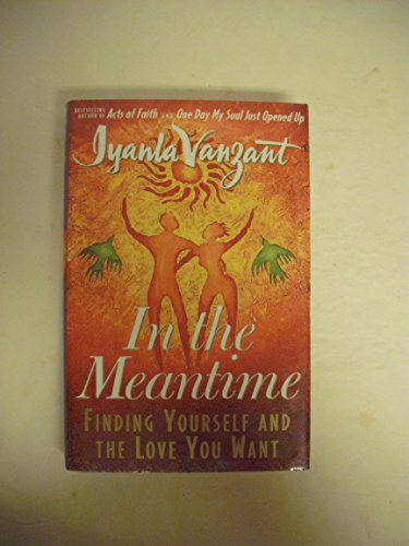 Imagen de archivo de In the Meantime: Finding Yourself and the Love You Want a la venta por SecondSale