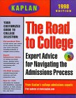 9780684841663: Kaplan the Road to College: Selection, Admission, Financial Aid