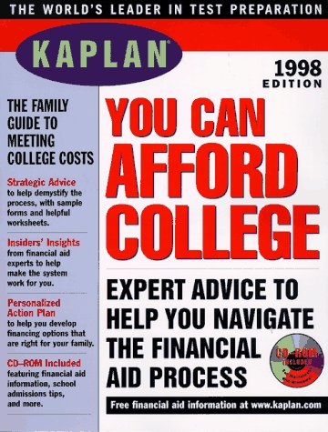 KAPLAN YOU CAN AFFORD COLLEGE 1998 W/CD-ROM (STRAIGHT TALK ON PAYING FOR COLLEGE) (9780684841717) by Kaplan
