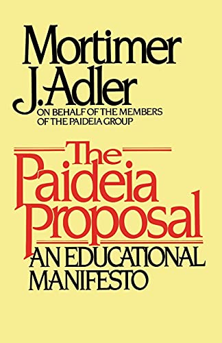 Beispielbild fr The Paideia Proposal: An Educational Manifesto zum Verkauf von SecondSale