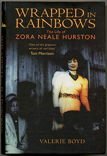 Beispielbild fr Wrapped in Rainbows: The Life of Zora Neale Hurston Boyd, Valerie zum Verkauf von Aragon Books Canada