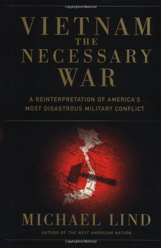 9780684842547: Vietnam the Necessary War: A Reinterpretation of America's Most Disastrous Military Conflict