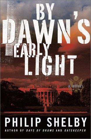 Beispielbild fr By Dawn's Early Light: A Novel zum Verkauf von More Than Words