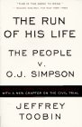 Beispielbild fr The Run of His Life : The People versus O. J. Simpson zum Verkauf von Ergodebooks