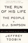 Stock image for The Run of His Life: The People Vs. O. J. Simpson for sale by ThriftBooks-Dallas