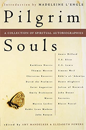 Pilgrim Souls : A Collection of Spiritual Autobiographies ( Advance Uncorrected Reader's Proof)