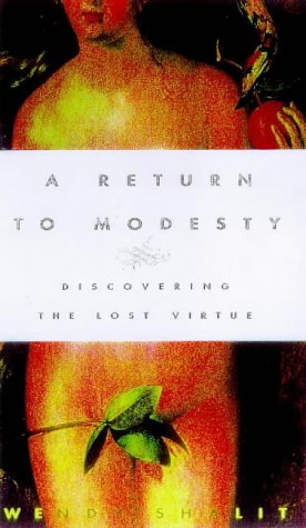 Imagen de archivo de A RETURN TO MODESTY: Discovering the Lost Virtue a la venta por Bookmonger.Ltd