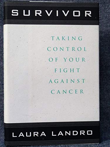 Imagen de archivo de Survivor: Taking Control of Your Fight Against Cancer a la venta por Orion Tech