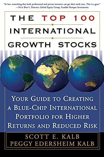 9780684843391: The Top 100 International Growth Stocks: Your Guide to Creating a Blue Chip International Portfolio for Higher Returns and