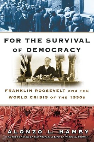 Stock image for For the Survival of Democracy: Franklin Roosevelt and the World Crisis of the 1930s for sale by Wonder Book