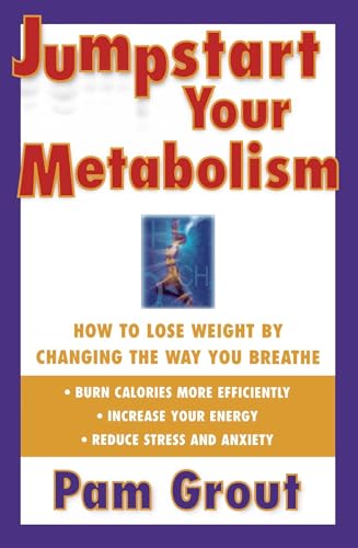 9780684843469: Jump-Start Your Metabolism: How to Lose Weight by Changing the Way You Breathe