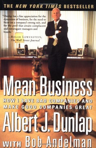 Beispielbild fr Mean Business: How I Save Bad Companies and Make Good Companies Great zum Verkauf von Gulf Coast Books