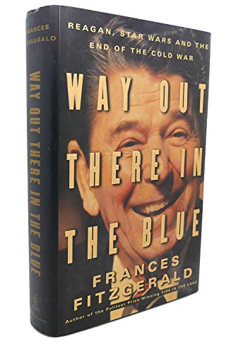 Stock image for Way Out There in the Blue: Reagan, Star Wars and the End of the Cold War for sale by Jenson Books Inc