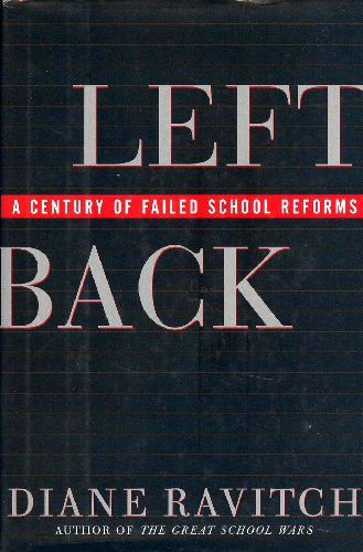 Beispielbild fr Left Back: A Century of Failed School Reforms zum Verkauf von SecondSale