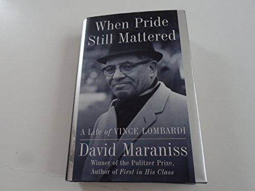 Stock image for When Pride Still Mattered: A Life of Vince Lombardi for sale by SecondSale