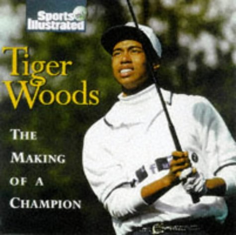 9780684844626: Tiger Woods: The Making of a Champion