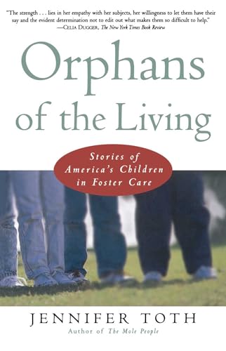 Beispielbild fr Orphans of the Living: Stories of America's Children in Foster Care zum Verkauf von Wonder Book