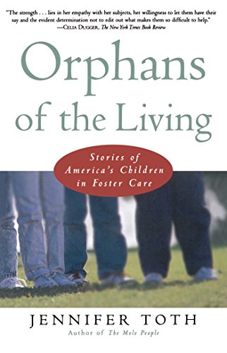 Stock image for Orphans of the Living: Stories of America's Children in Foster Care for sale by Wonder Book