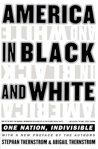 America in Black and White: One Nation, Indivisible (9780684844978) by Thernstrom, Stephan; Thernstrom, Abigail