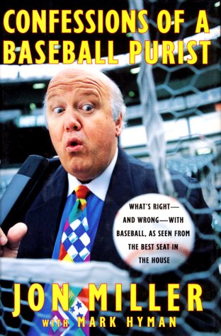 Beispielbild fr Confessions of a Baseball Purist: Whats Right and Wrong with Baseball As Seen from the Best Seat in the House zum Verkauf von SecondSale