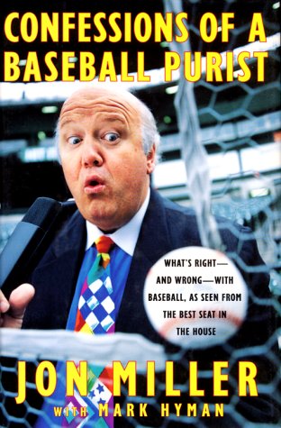 Imagen de archivo de Confessions of a Baseball Purist: Whats Right and Wrong with Baseball As Seen from the Best Seat in the House a la venta por SecondSale
