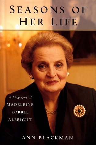 Imagen de archivo de Seasons of Her Life: A Biography of Madeleine Korbel Albright a la venta por Orion Tech