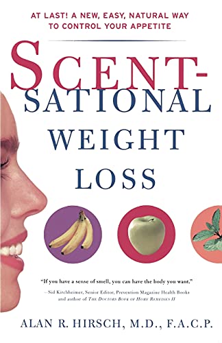 Stock image for Scentsational Weight Loss: At Last a New Easy Natural Way To Control Your Appetite for sale by Wonder Book