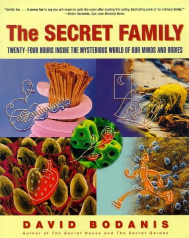 9780684845937: Secret Family: Twenty-Four Hours Inside the Mysterious World of Our Minds and Bodies