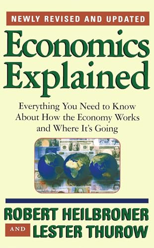 9780684846415: Economics Explained: Everything You Need to Know About How the Economy Works and Where It's Going