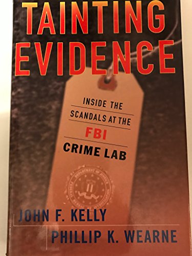 Imagen de archivo de Tainting Evidence : Behind the Scandals at the FBI Crime Lab a la venta por HPB-Ruby