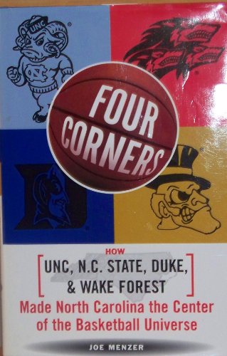 Stock image for Four Corners : How UNC, N. C. State, Duke and Wake Forest Made North Carolina the Crossroads of the Basketball Universe for sale by Better World Books