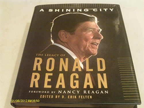 Stock image for A SHINING CITY: THE LEGACY OF RONALD REAGAN for sale by Ergodebooks