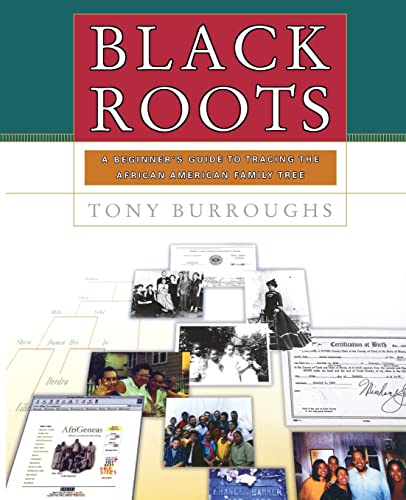 Imagen de archivo de Black Roots: A Beginners Guide To Tracing The African American Family Tree a la venta por WorldofBooks