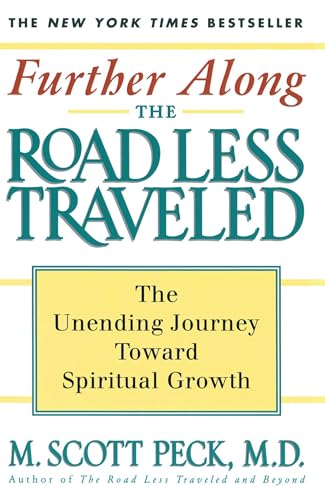 9780684847238: Further Along the Road Less Traveled: The Unending Journey Towards Spiritual Growth