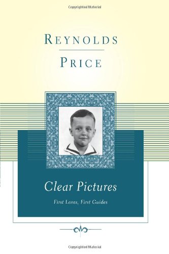Beispielbild fr Clear Pictures: First Loves, First Guides (Scribner Classics) zum Verkauf von Robinson Street Books, IOBA
